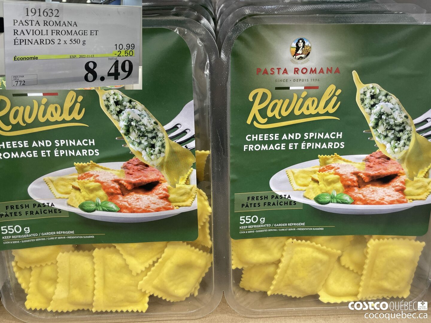 191632 PASTA ROMANA RAVIOLI FROMAGE ET EPINARDS 2 x 550 g ($2.50 INSTANT SAVINGS EXPIRES ON 2022-11-13) $8.49