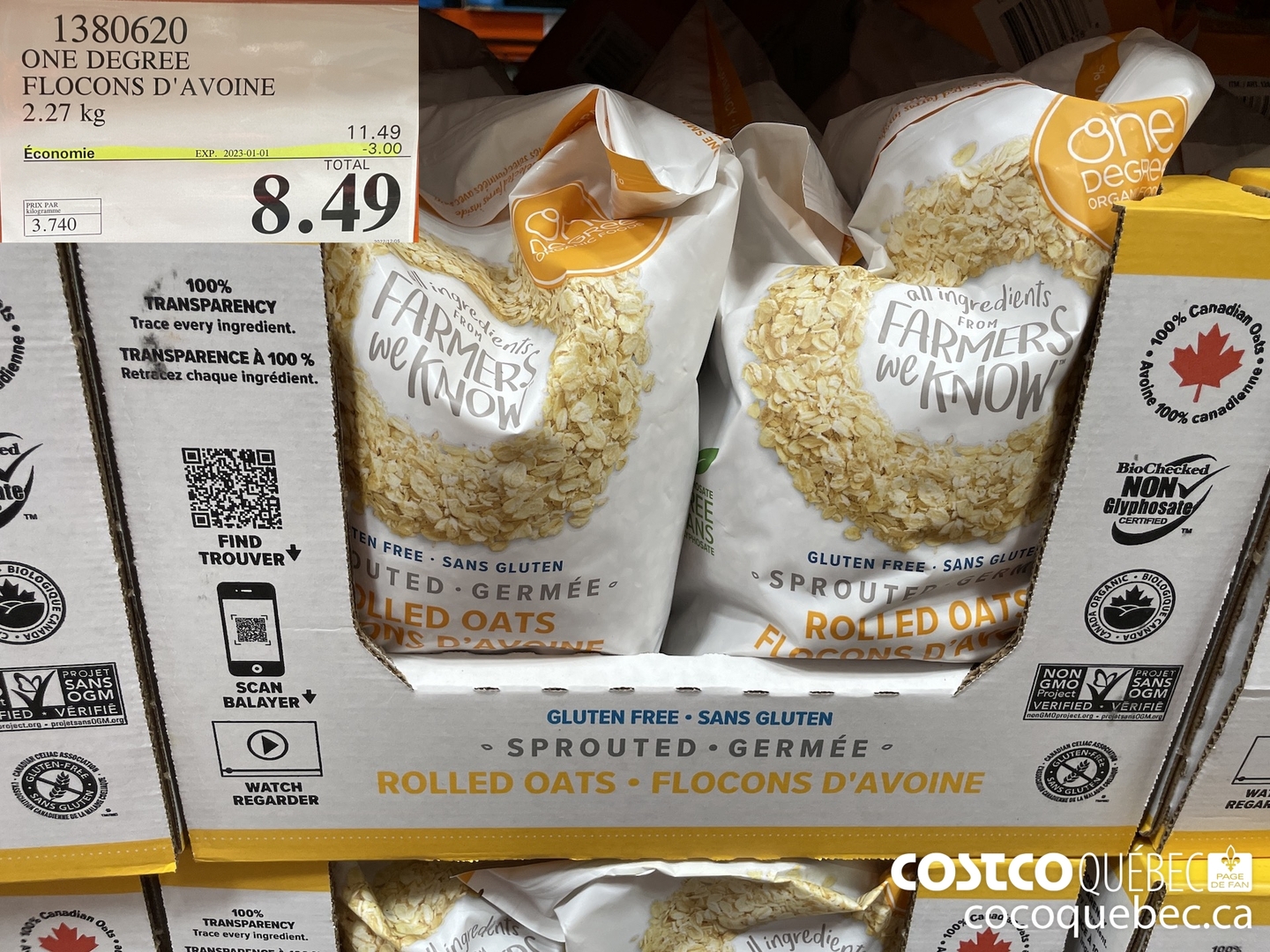 1380620 ONE DEGREE FLOCONS D'AVOINE 2.27 KG Economie EXP. 2023-01-01 TOTAL 11.49  ($3.00 INSTANT SAVINGS EXPIRES ON 2023-01-01) $8.49