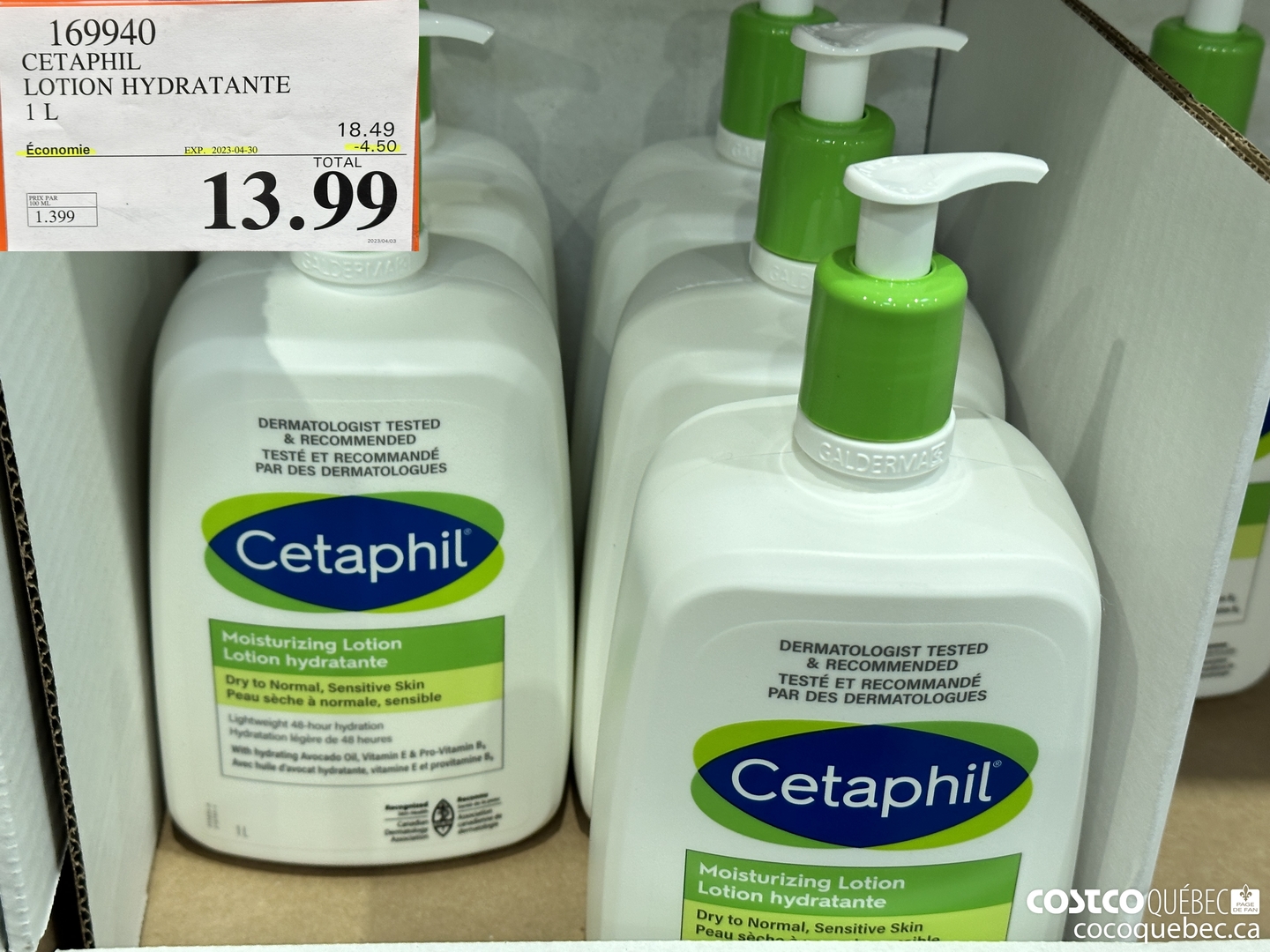 169940 CETAPHIL LOTION HYDRATANTE 1 L 13.99 2022/1 1/ 28 eee  ($4.50 INSTANT SAVINGS EXPIRES ON 2023-04-30) $13.99