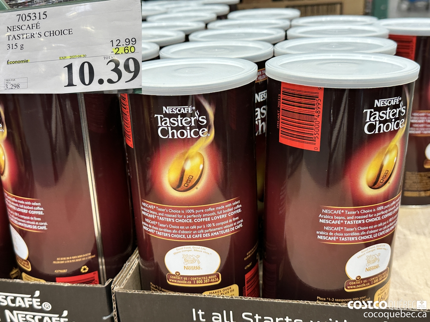 705315 TASTER'S CHOICE 315 g  ($2.60 INSTANT SAVINGS EXPIRES ON 2023-04-30) $10.39