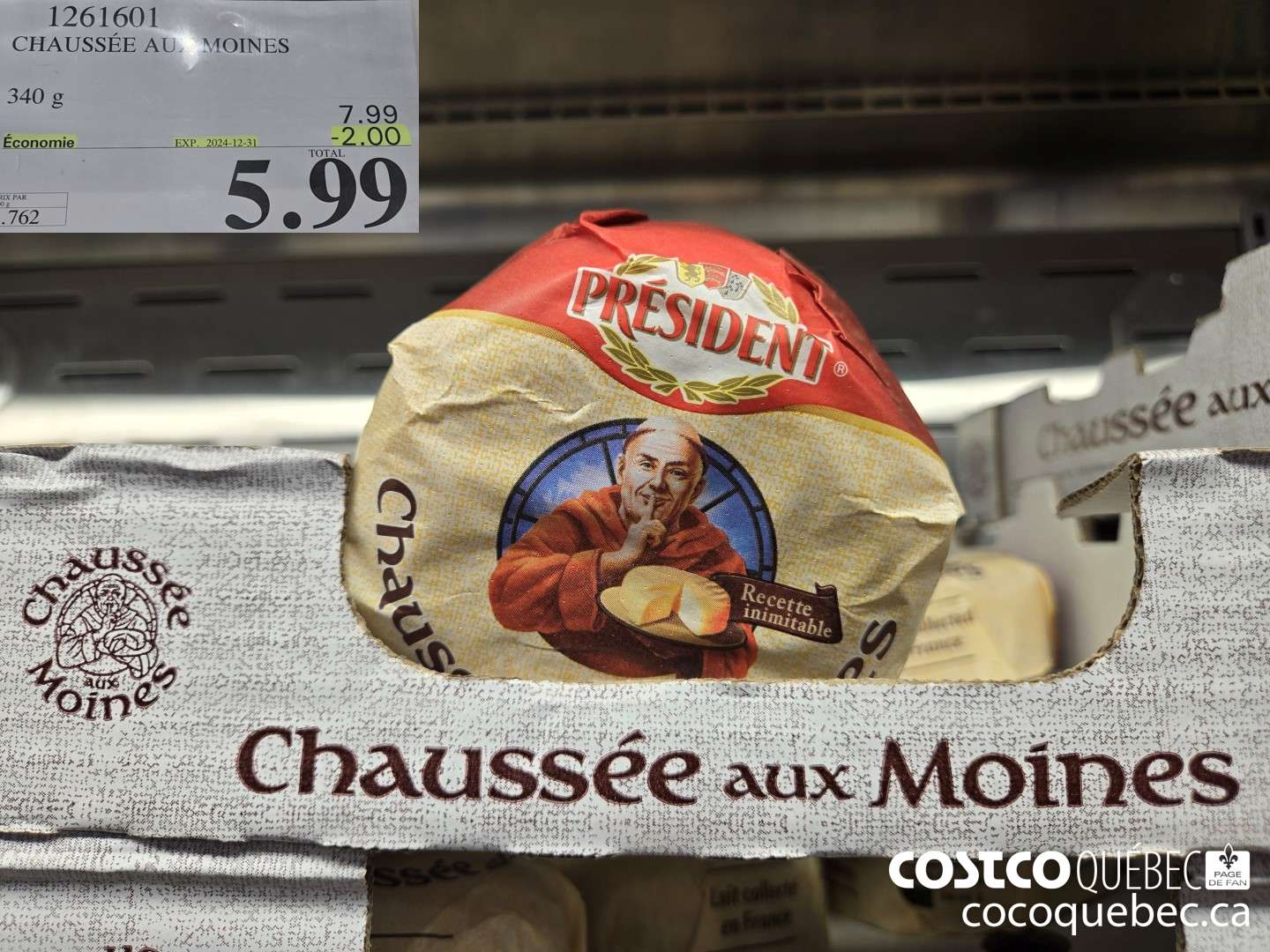 1261601 CHAUSSEE AUX MOINES 340 g ($2.00 INSTANT SAVINGS EXPIRES ON 2024-12-31) $5.99