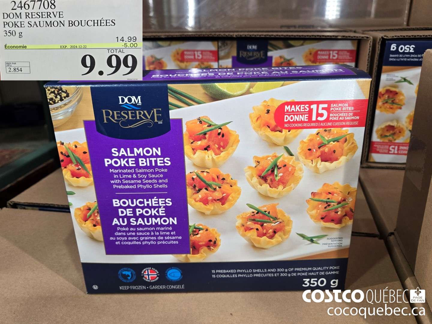 2467706 DOM RESERVE POKE SAUMON BOUCHEES 350 g  ($5.00 INSTANT SAVINGS EXPIRES ON 2024-12-22) $9.99