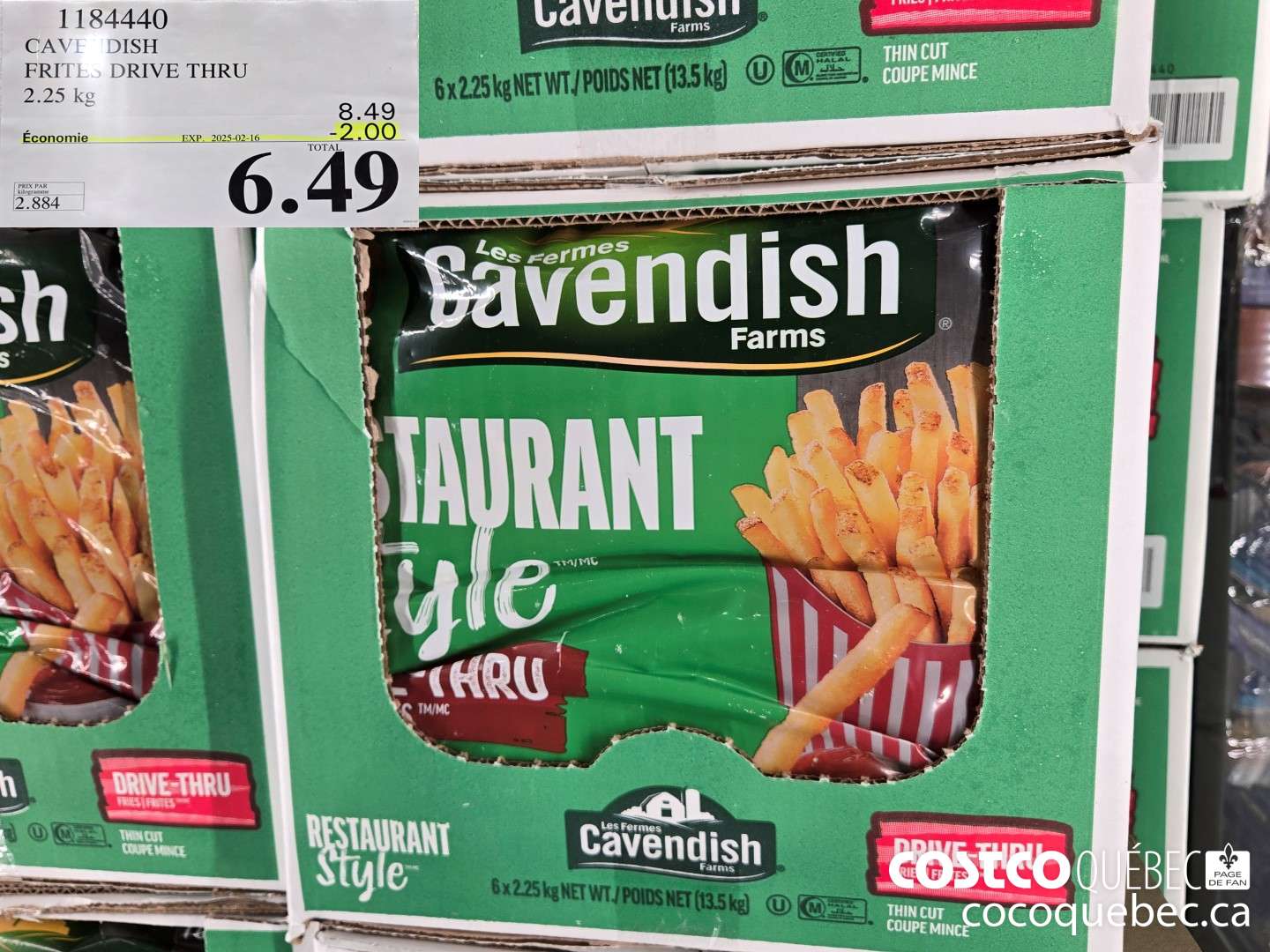 1184440 CAVENDISH FRITES DRIVE THRU 2.25 kg ($2.00 INSTANT SAVINGS EXPIRES ON 2025-02-16) $6.49