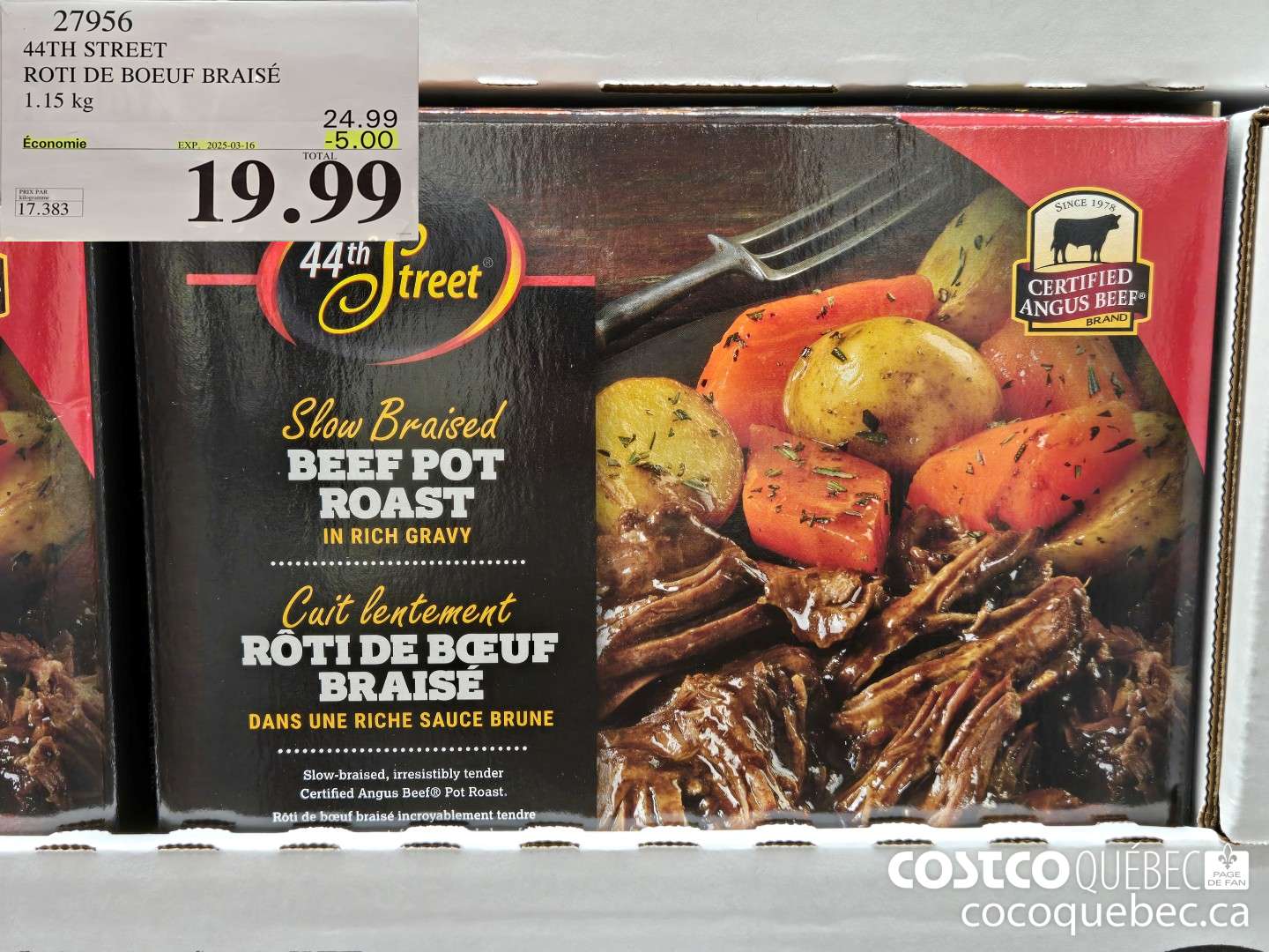 27956 44TH STREET ROTI DE BOEUF BRAISE 1.15 KG  ($5.00 INSTANT SAVINGS EXPIRES ON 2025-03-16) $19.99