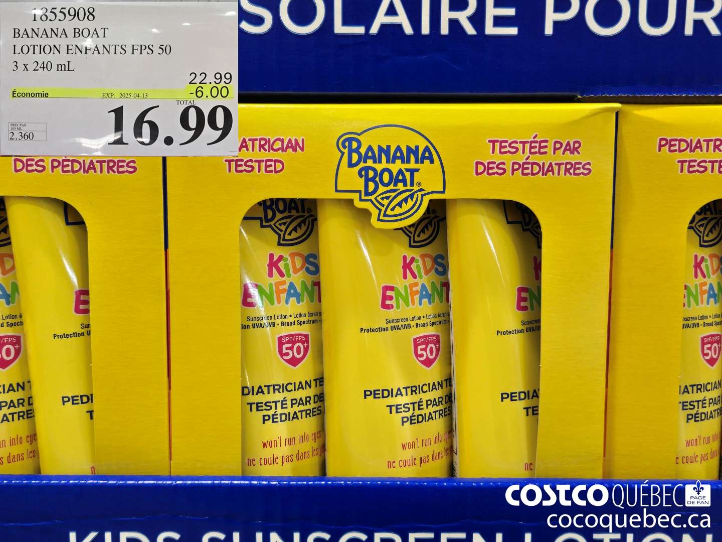 1855908 BANANA BOAT LOTION ENFANTS FPS 50 3 x 240 mL  ($6.00 INSTANT SAVINGS EXPIRES ON 2025-04-13) $16.99