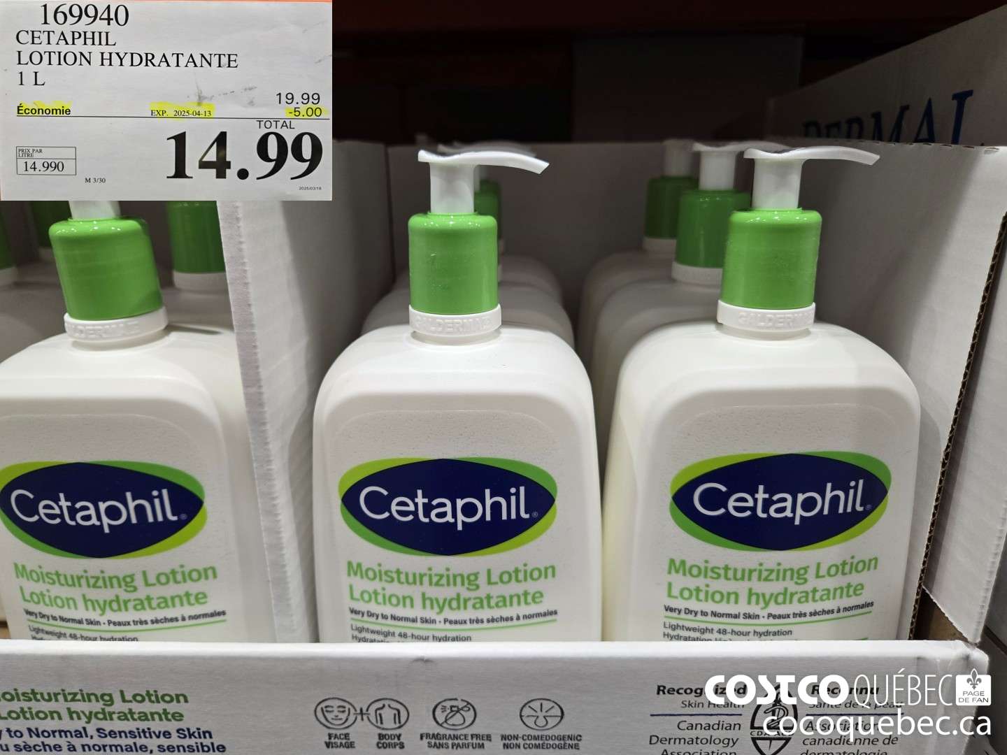 169940 CETAPHIL LOTION HYDRATANTE 1 L  ($5.00 INSTANT SAVINGS EXPIRES ON 2025-04-13) $14.99
