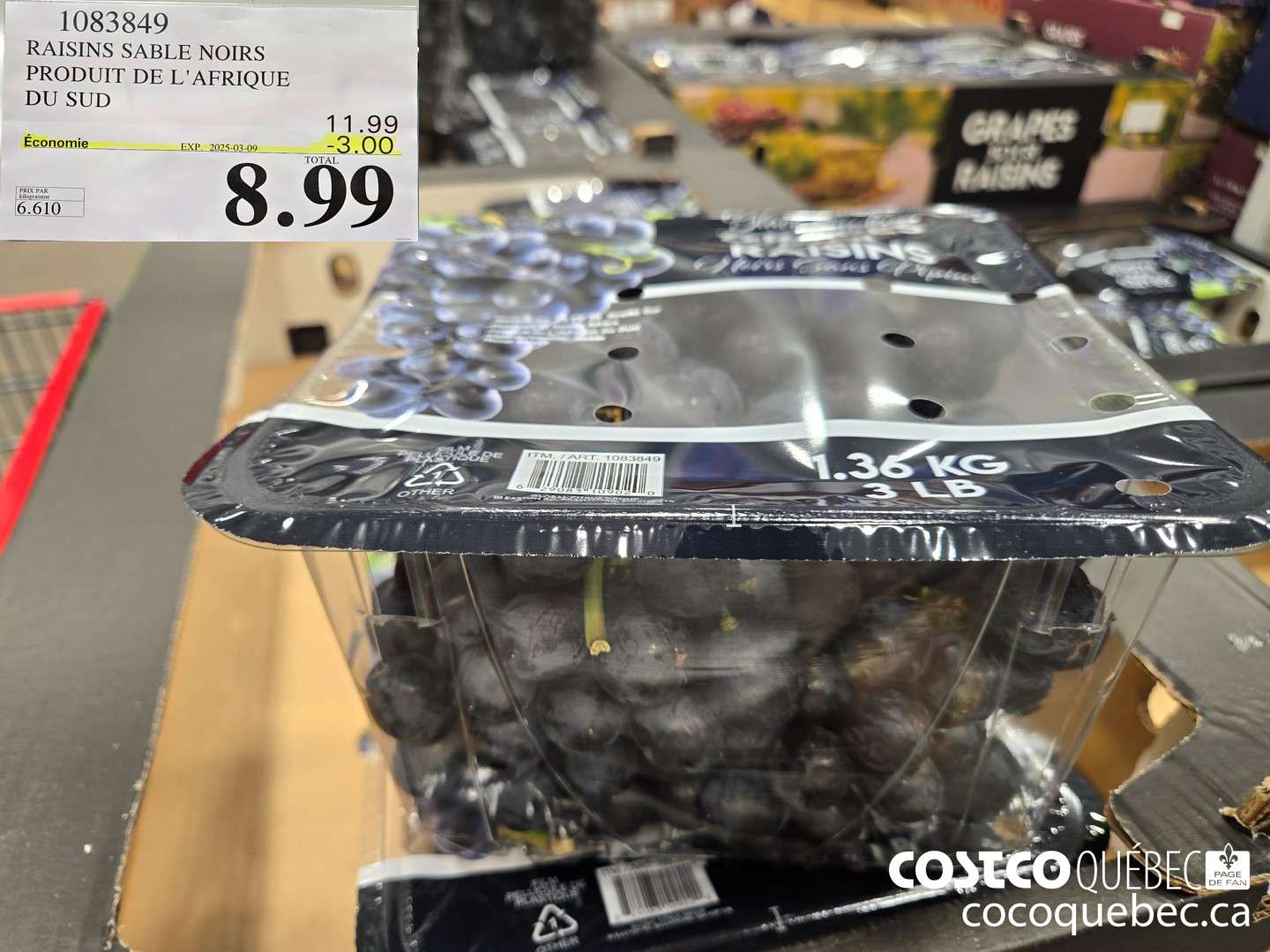 1083849 RAISINS SABLE N OIRS PRODUIT DE L'AFRIQUE DU SUD  ($3.00 INSTANT SAVINGS EXPIRES ON 2025-03-09) $8.99