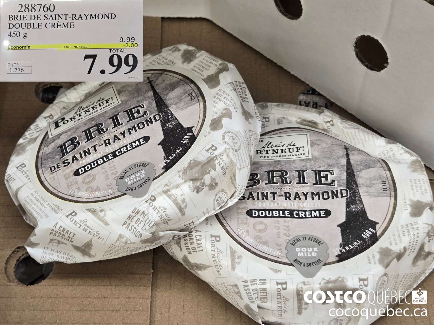 288760 BRIE DE SAINT-RAYMOND DOUBLE CREME ($2.00 INSTANT SAVINGS EXPIRES ON 2025-04-20) $7.99