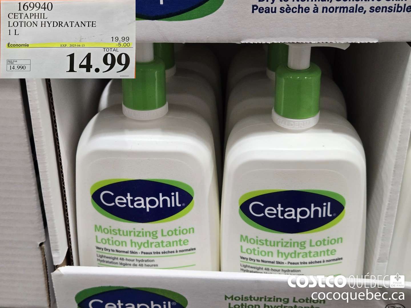 169940 CETAPHIL LOTION HYDRATANTE 1 L  ($5.00 INSTANT SAVINGS EXPIRES ON 2025-04-13) $14.99