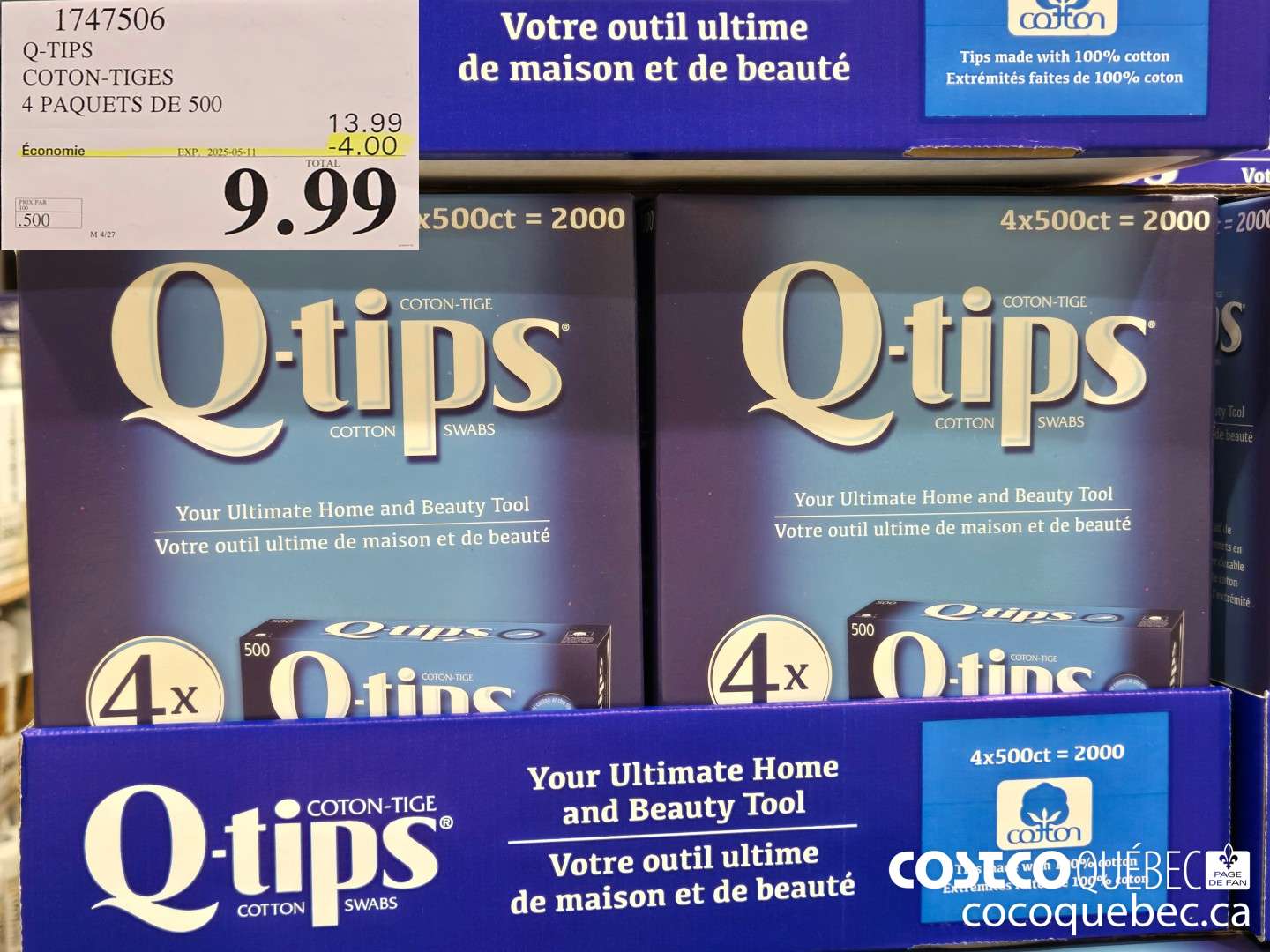 1747506 Q-TIPS COTON-TIGES 4 PAQUETS DE 500 9,99  ($4.00 INSTANT SAVINGS EXPIRES ON 2025-05-11) $9.99