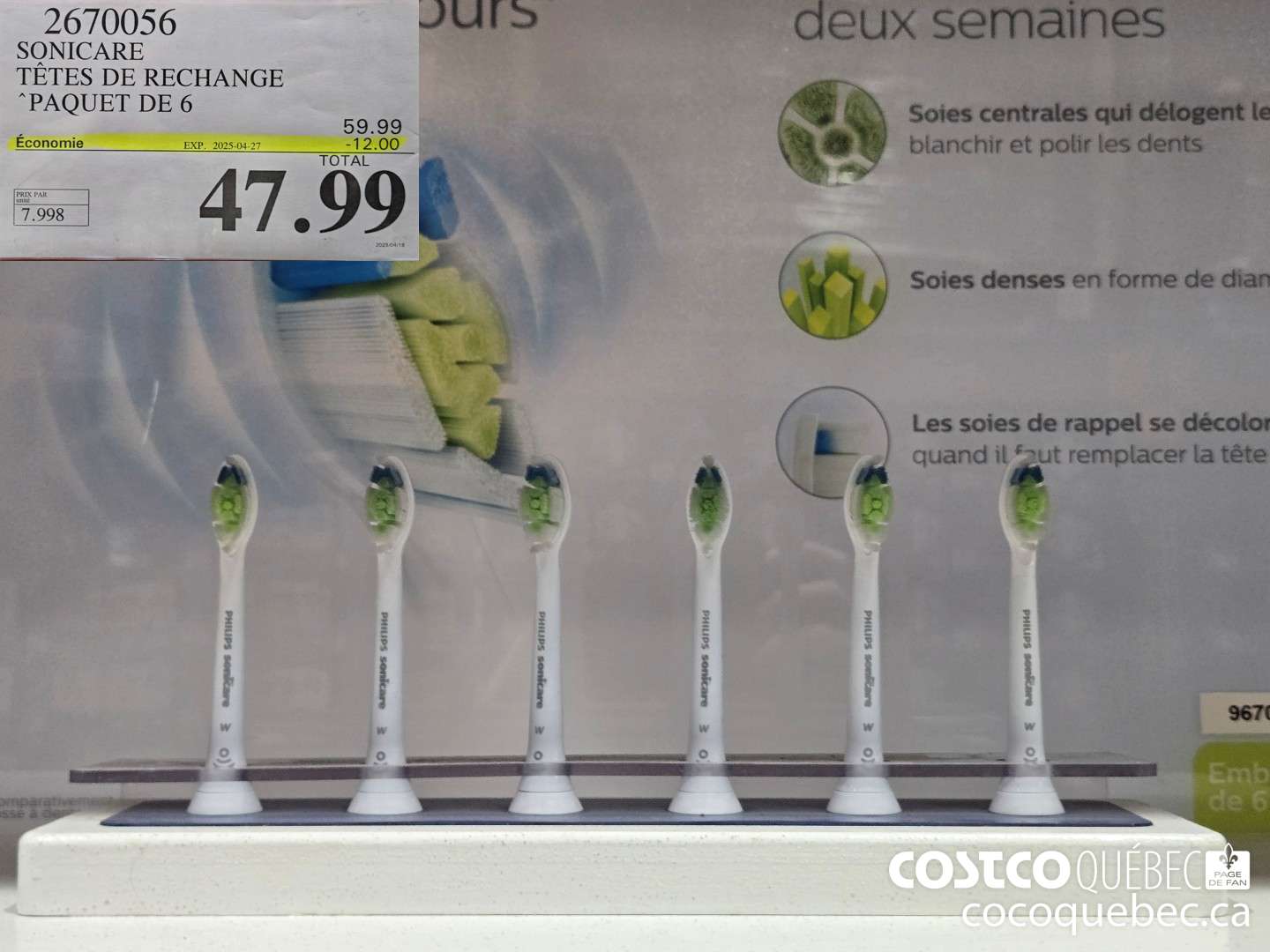 2670056 SONICARE TETES DE RECHANGE “PAQUET DE 6 024-11-24  ($12.00 INSTANT SAVINGS EXPIRES ON 2025-04-27) $47.99