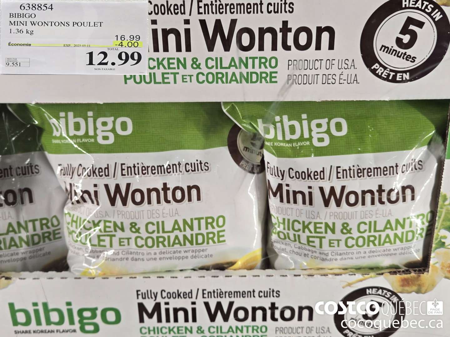 638854 BIBIGO MINI WONTONS POULET 1.36 kg  ($4.00 INSTANT SAVINGS EXPIRES ON 2025-05-11) $12.99