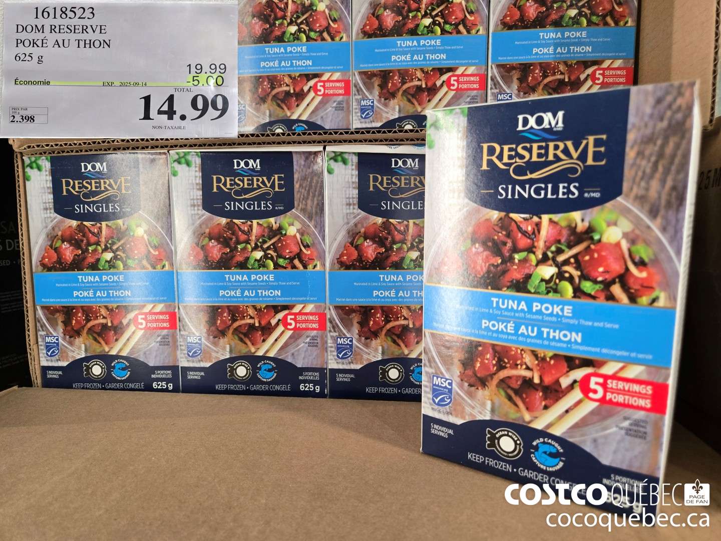 1618523 DOM RESERVE POKE DE THON 625 g  ($5.00 INSTANT SAVINGS EXPIRES ON 2025-09-14) $14.99