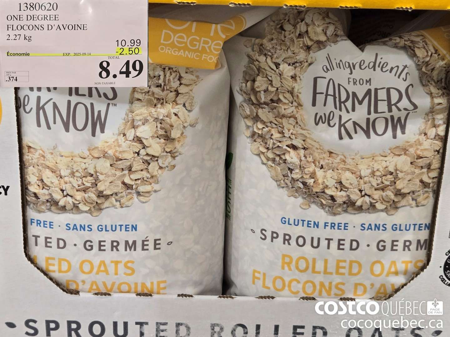 1380620 ONE DEGREE FLOCONS D'AVOINE 2.27 KG ($2.50 INSTANT SAVINGS EXPIRES ON 2025-09-14) $8.49