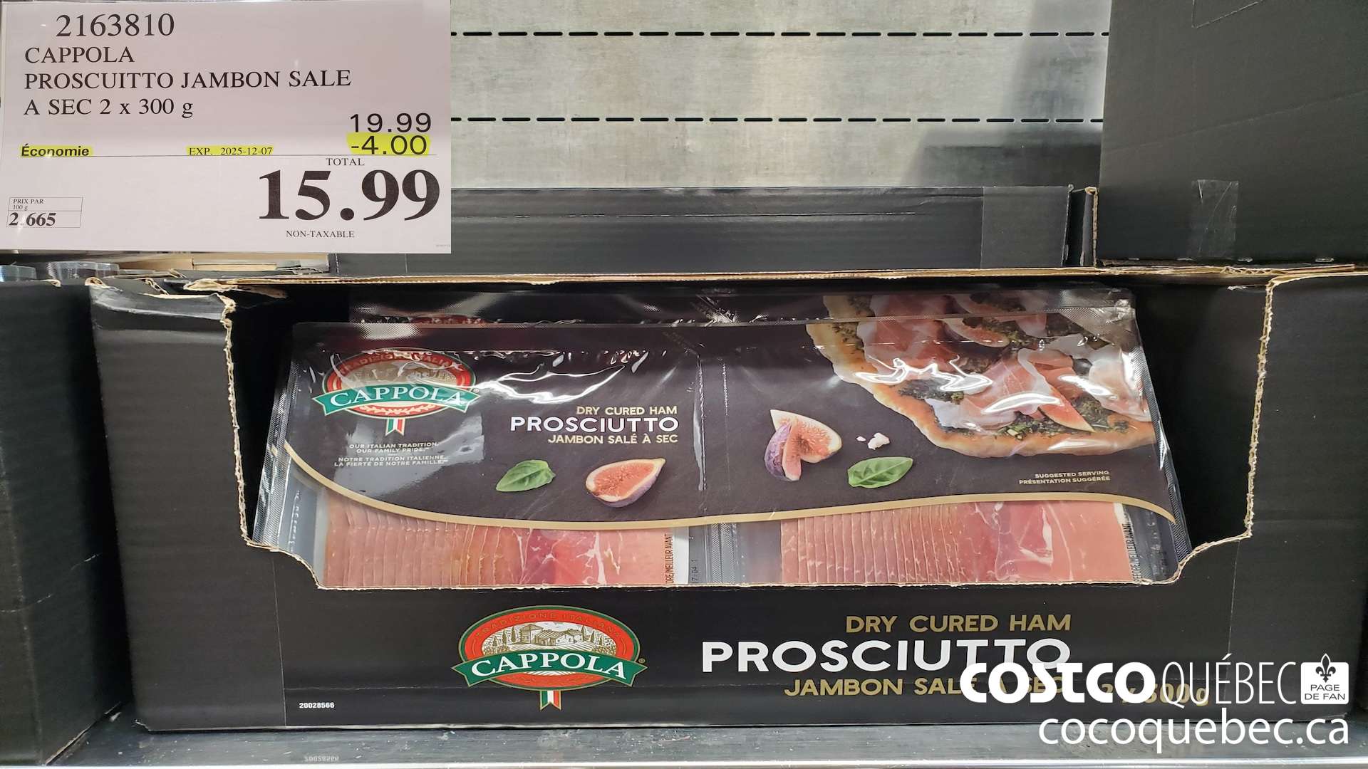 2163810 CAPPOLA PROSCUITTO JAMBON SALE A SEC 2 x 300 g  ($4.00 INSTANT SAVINGS EXPIRES ON 2025-12-07) $15.99