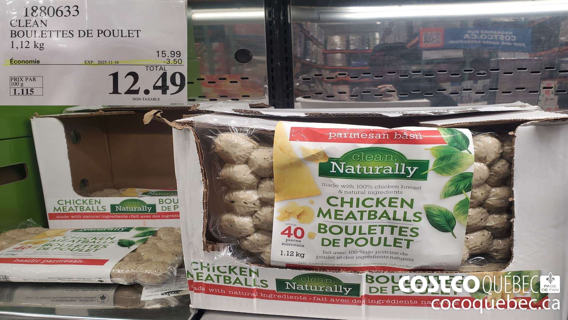1880633 CLEAN BOULETTES DE POULET  ($3.50 INSTANT SAVINGS EXPIRES ON 2025-11-16) $12.49