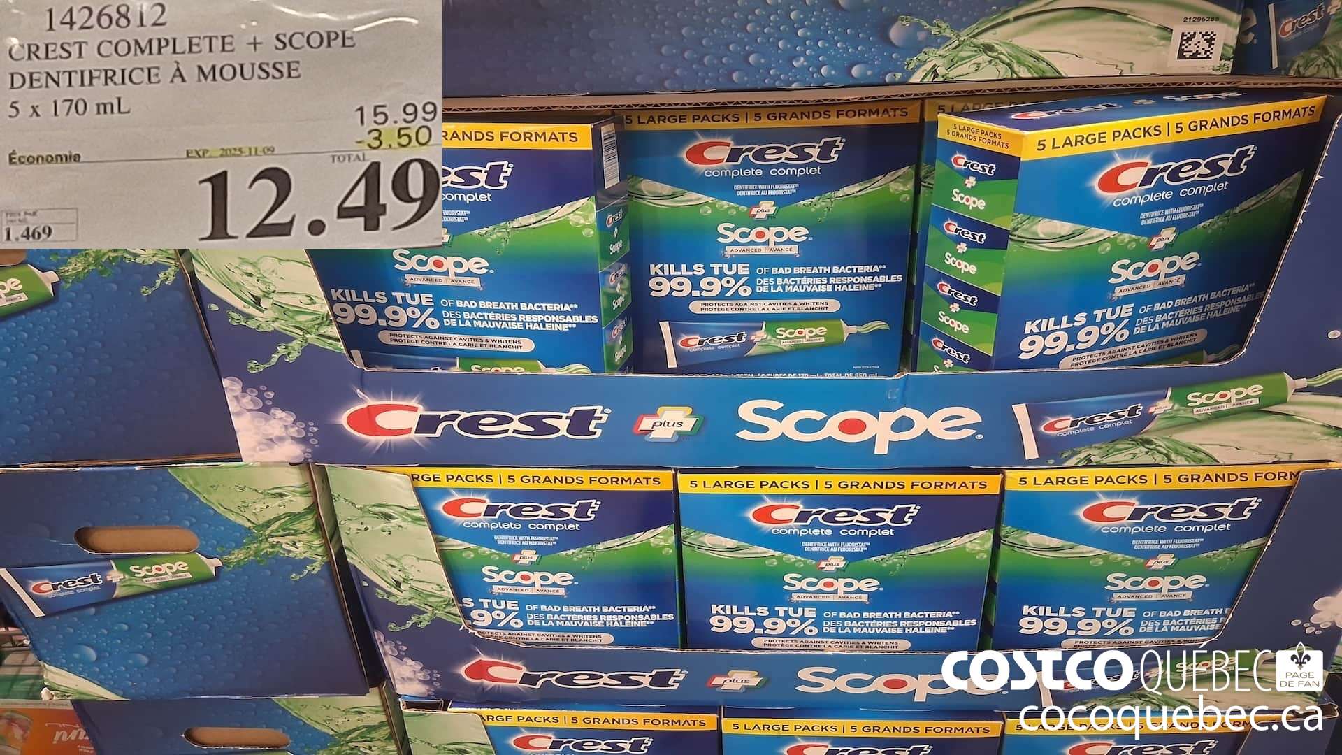 1426812 CREST COMPLETE + SCOPE DENTIFRICE A MOUSSE 5 X 170ML ($3.50 INSTANT SAVINGS EXPIRES ON 2025-11-09) $12.49