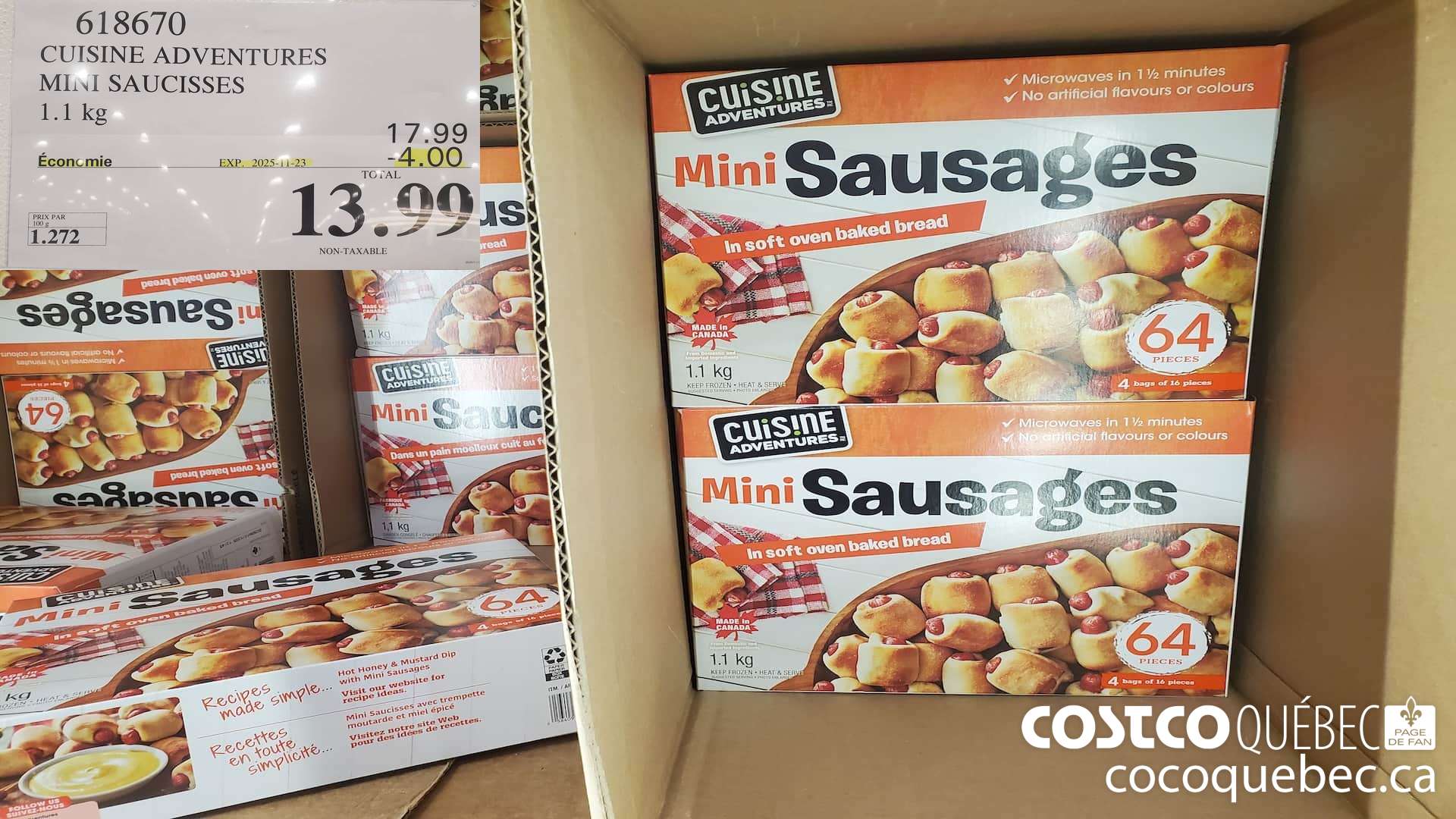 618670 CUISINE ADVENTURES MINI SAUCISSES 1.1 kg  ($4.00 INSTANT SAVINGS EXPIRES ON 2025-11-23) $13.99