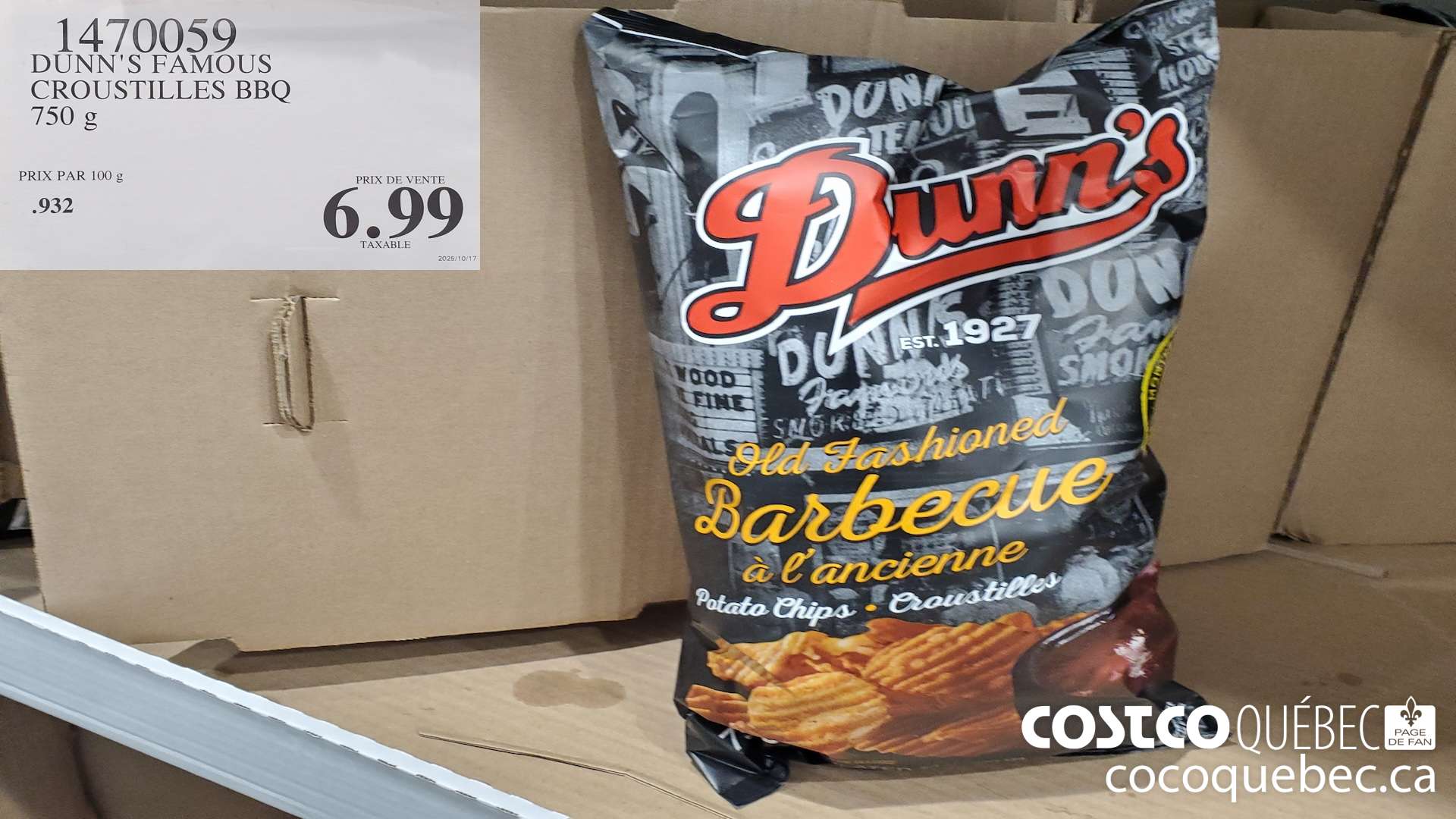 1470059 DUNN'S FAMOUS CROUSTILLES BBQ 750 g $6.99