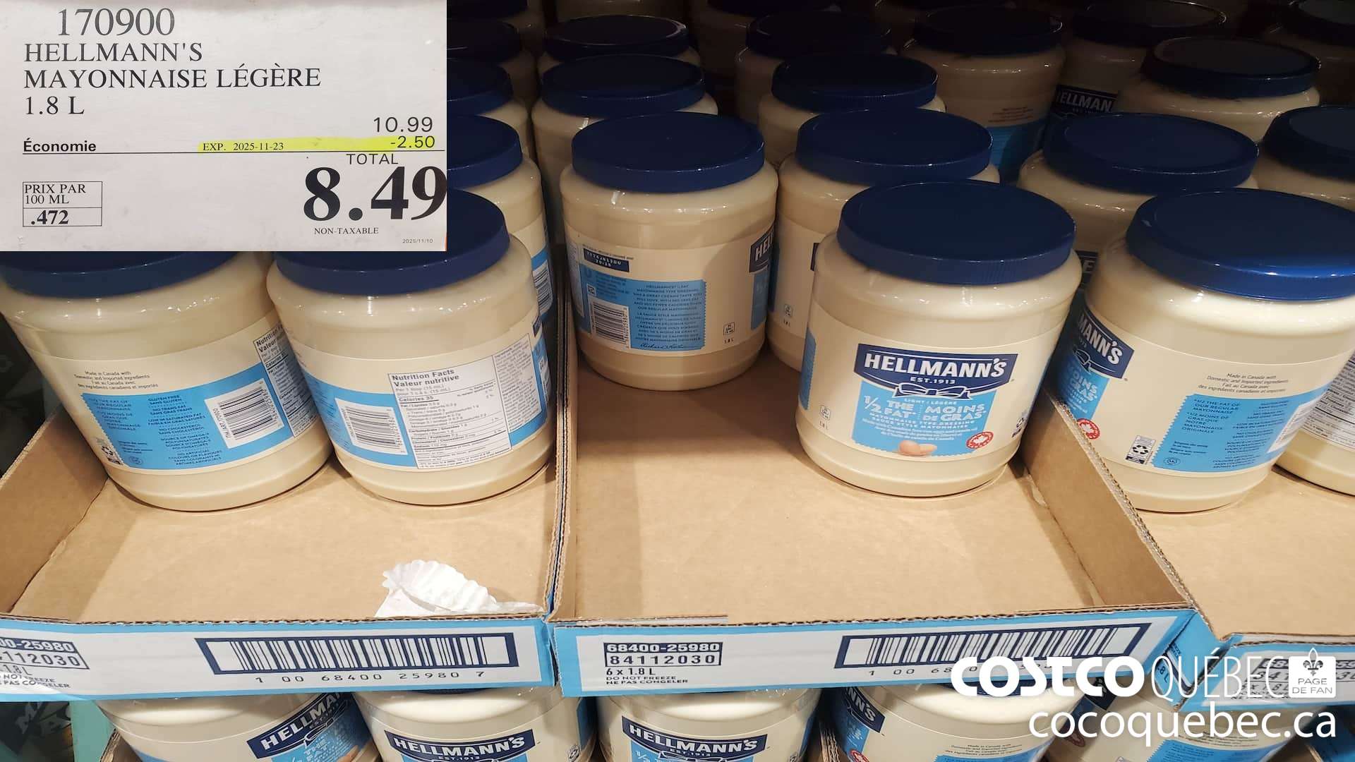 170900 HELLMANN'S MAYONNAISE LEGERE 1.8 L ($2.50 INSTANT SAVINGS EXPIRES ON 2025-11-23) $8.49