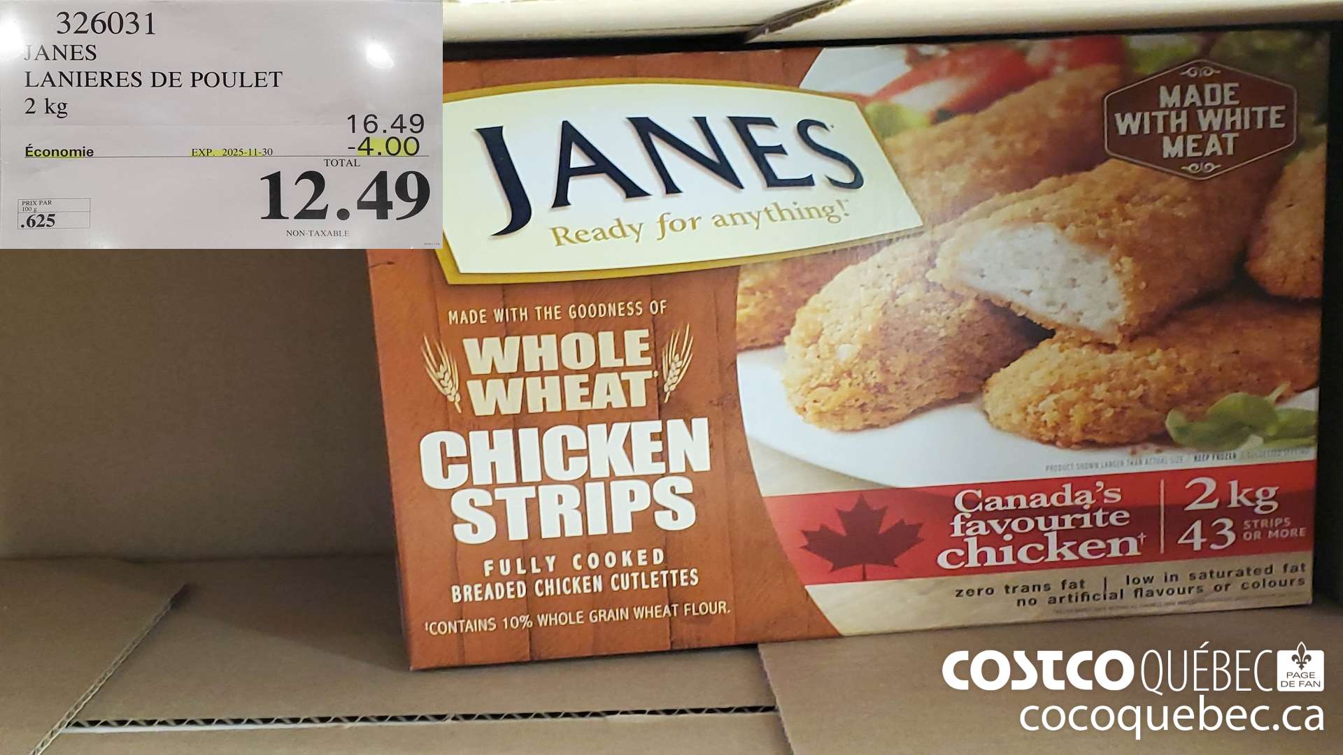 326031 JANES LANIERES DE POULET 2 kg  ($4.00 INSTANT SAVINGS EXPIRES ON 2025-11-30) $12.49