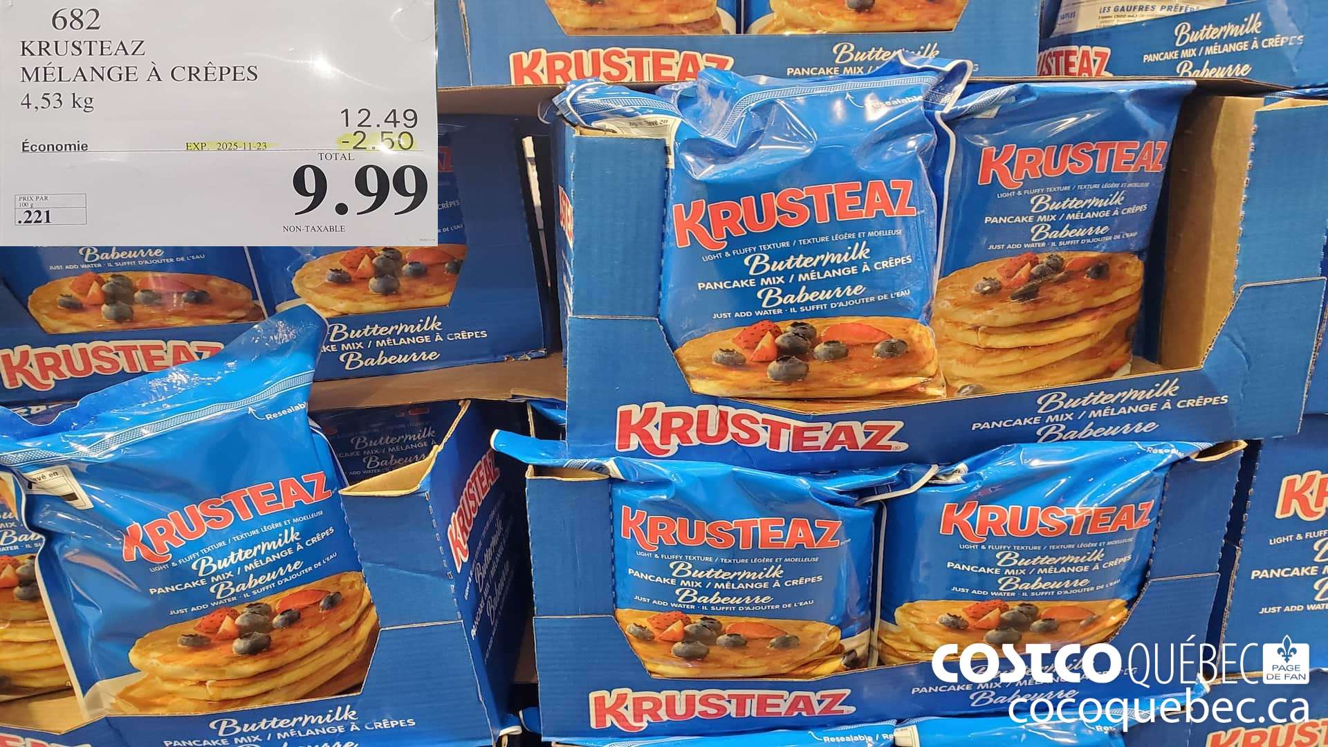 682 KRUSTEAZ MELANGE A CREPES 4,53 kg  ($2.50 INSTANT SAVINGS EXPIRES ON 2025-11-23) $9.99
