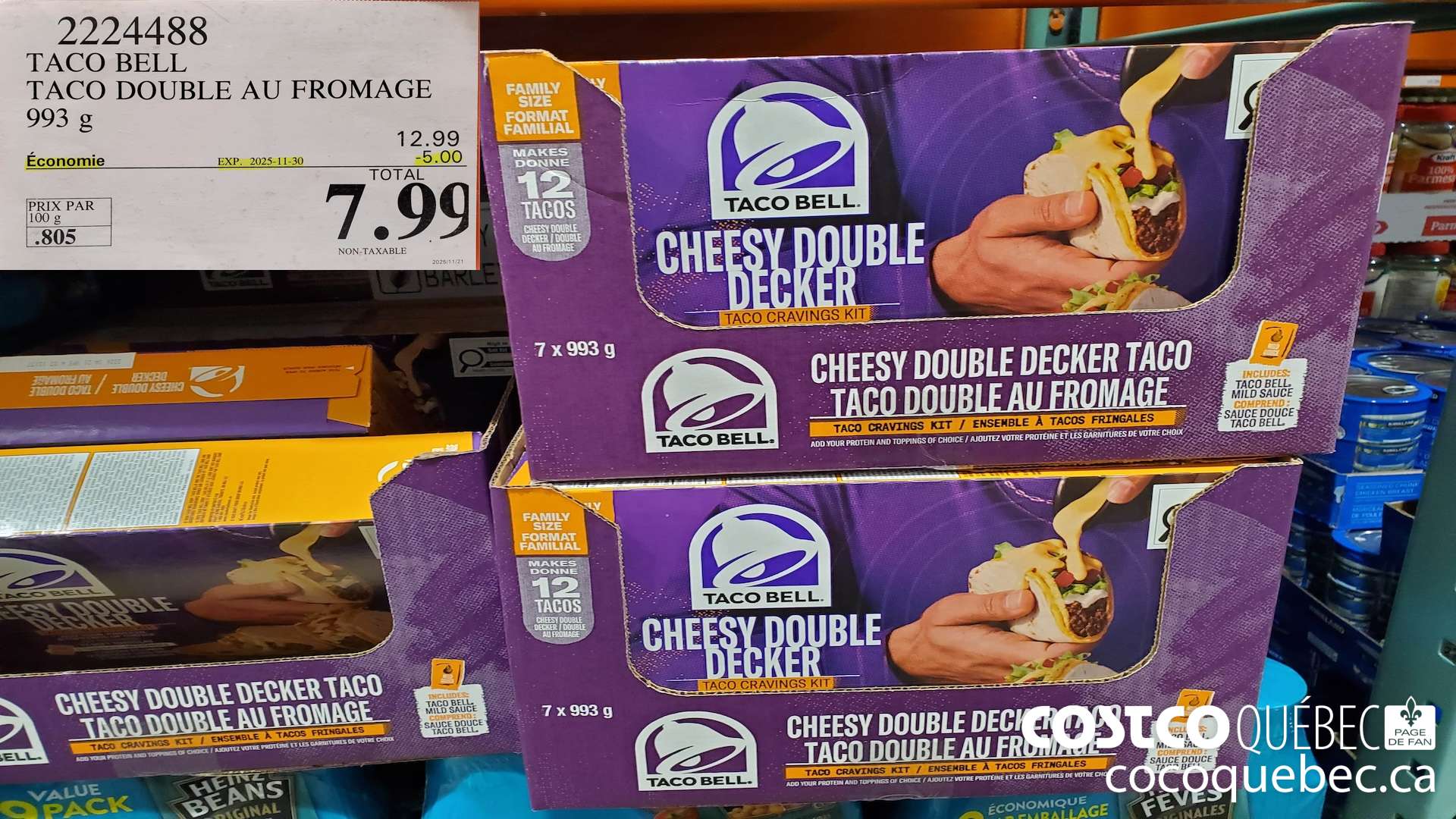 2224488 TACO BELL TACO DOUBLE AU FROMAGE 993 g ($5.00 INSTANT SAVINGS EXPIRES ON 2025-11-30) $7.99