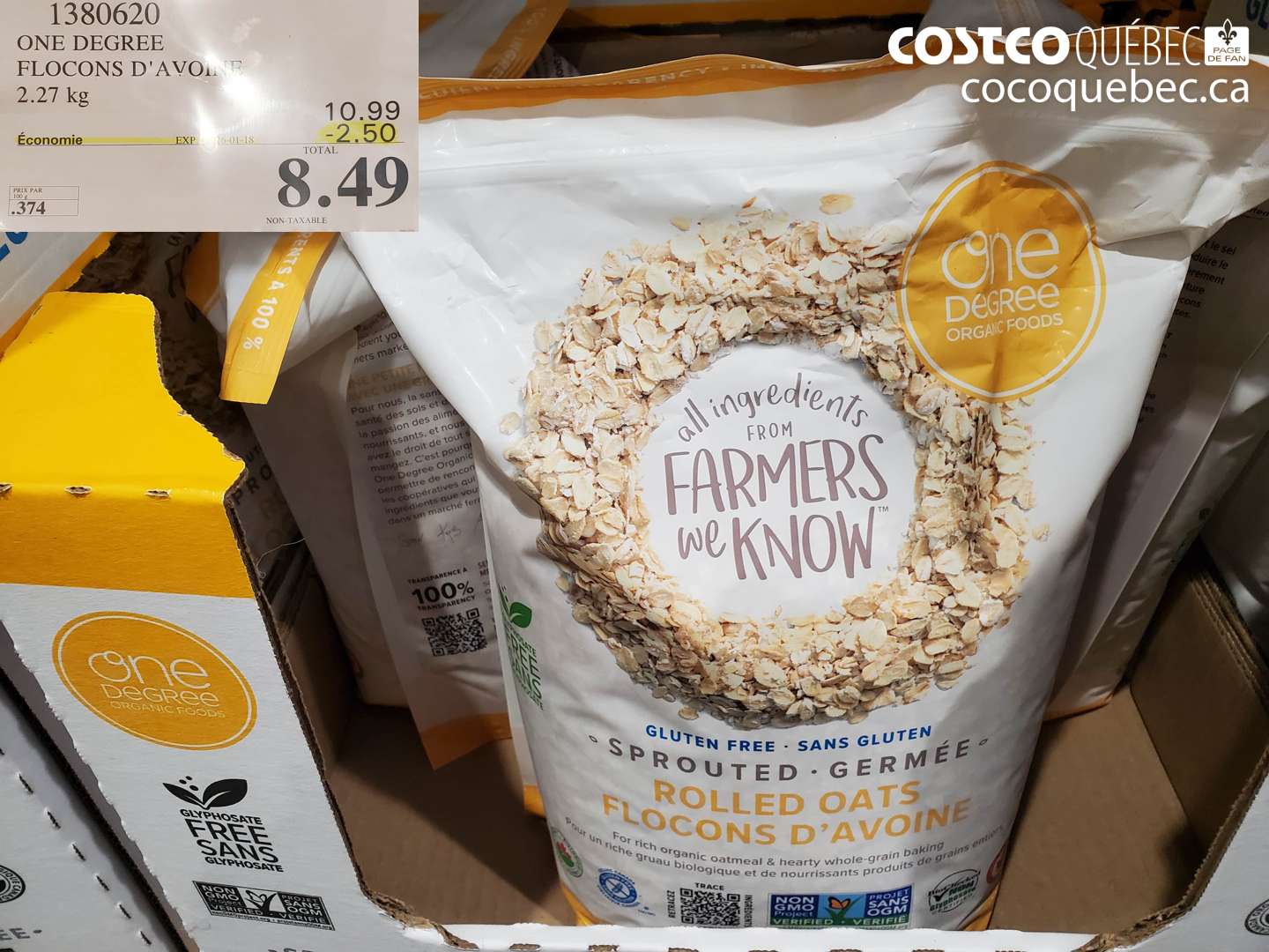 1380620 ONE DEGREE FLOCONS D'AVOINE 2.27 kg ($2.50 INSTANT SAVINGS EXPIRES ON 2026-01-18) $8.49