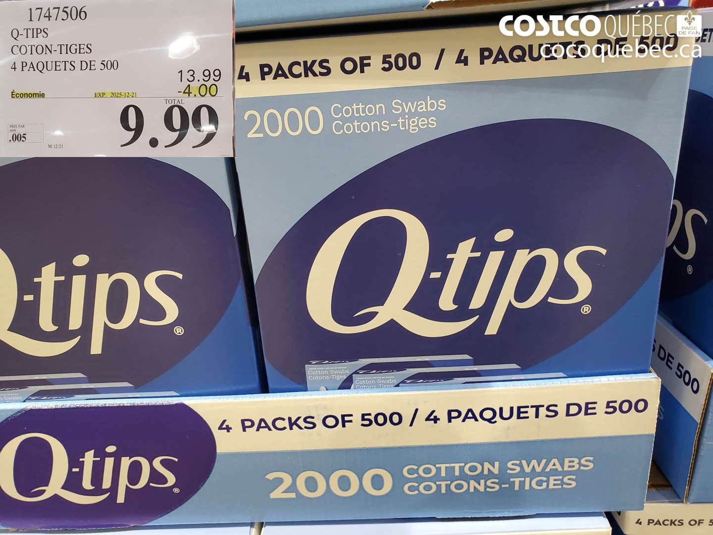 1747506 Q-TIPS COTON-TIGES 4 PAQUETS DE 500 ($4.00 INSTANT SAVINGS EXPIRES ON 2025-12-21) $9.99