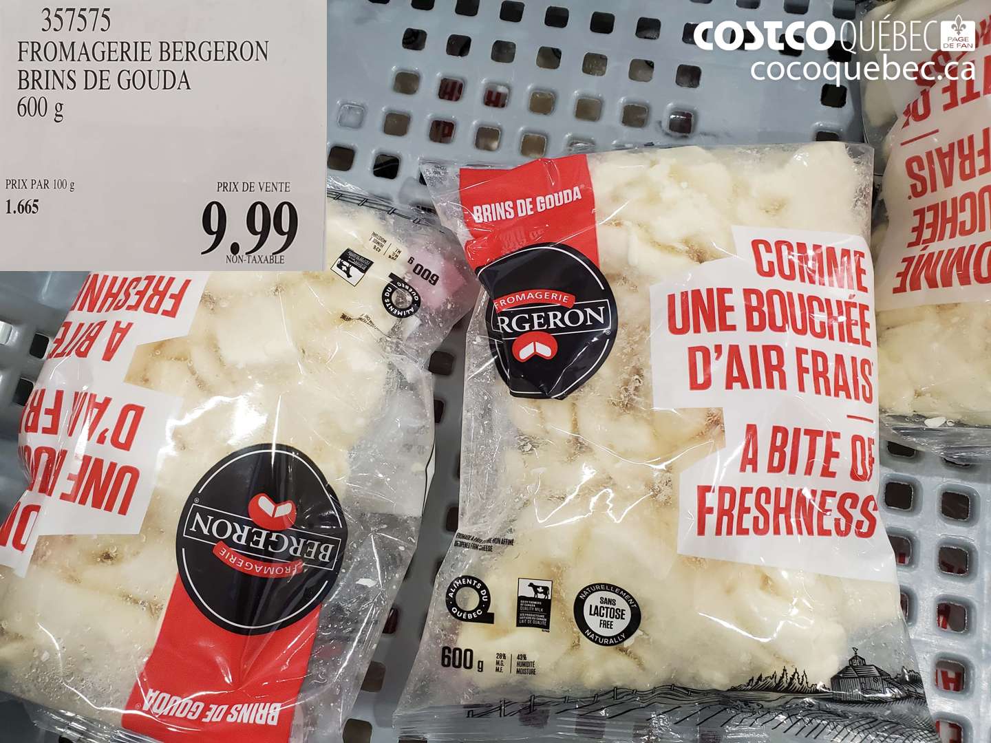 357575 FROMAGERIE BERGERON BRINS DE GOUDA 600 g $9.99