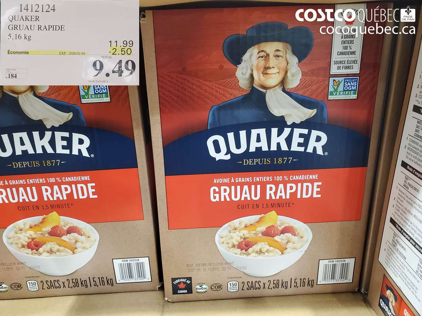 1412124 QUAKER GRUAU RAPIDE 5,16 kg ($2.50 INSTANT SAVINGS EXPIRES ON 2026-01-04) $9.49