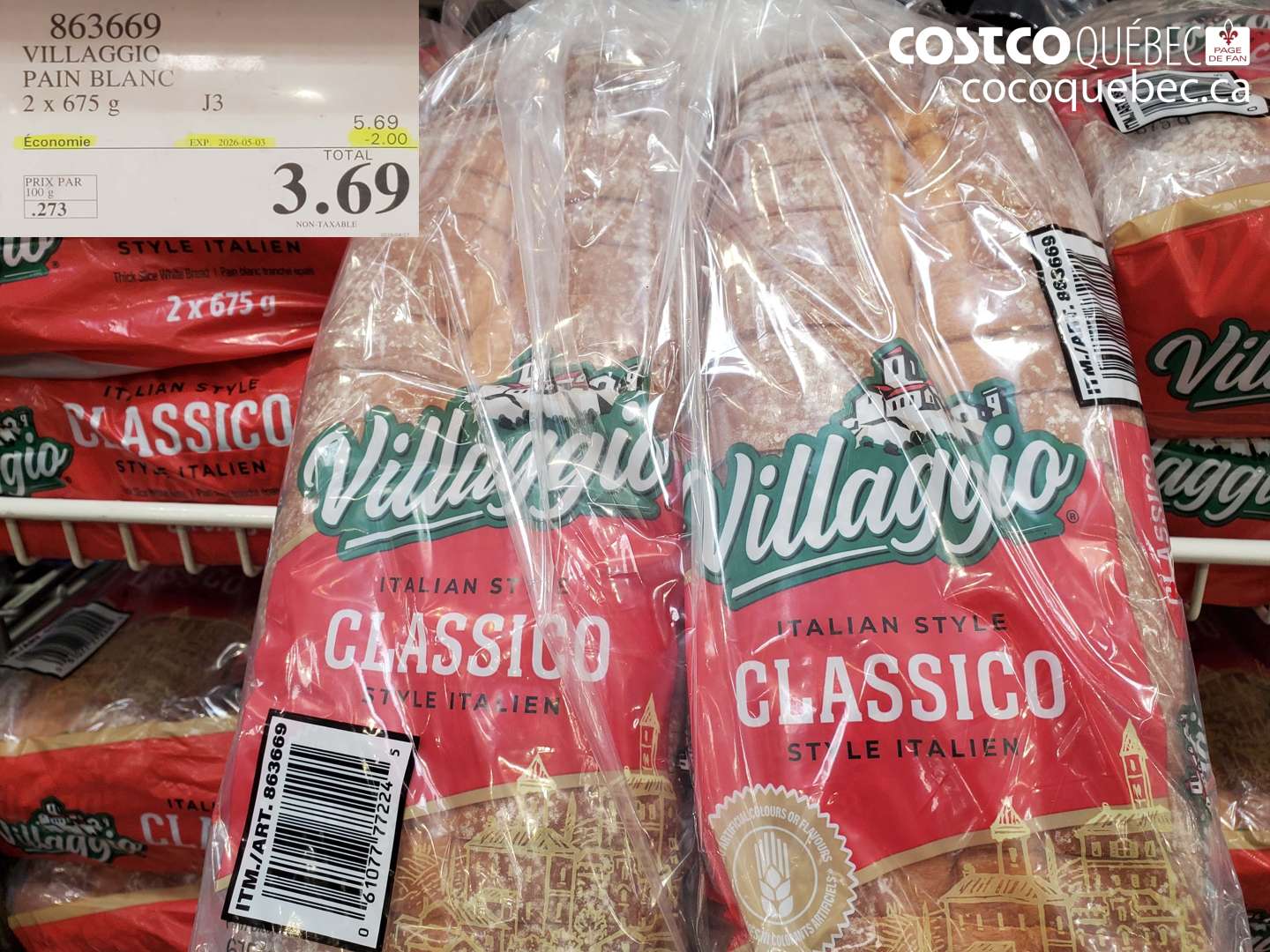 863669 VILLAGGIO PAIN BLANC 2 X 675 G ($2.00 INSTANT SAVINGS EXPIRES ON 2026-05-03) $3.60