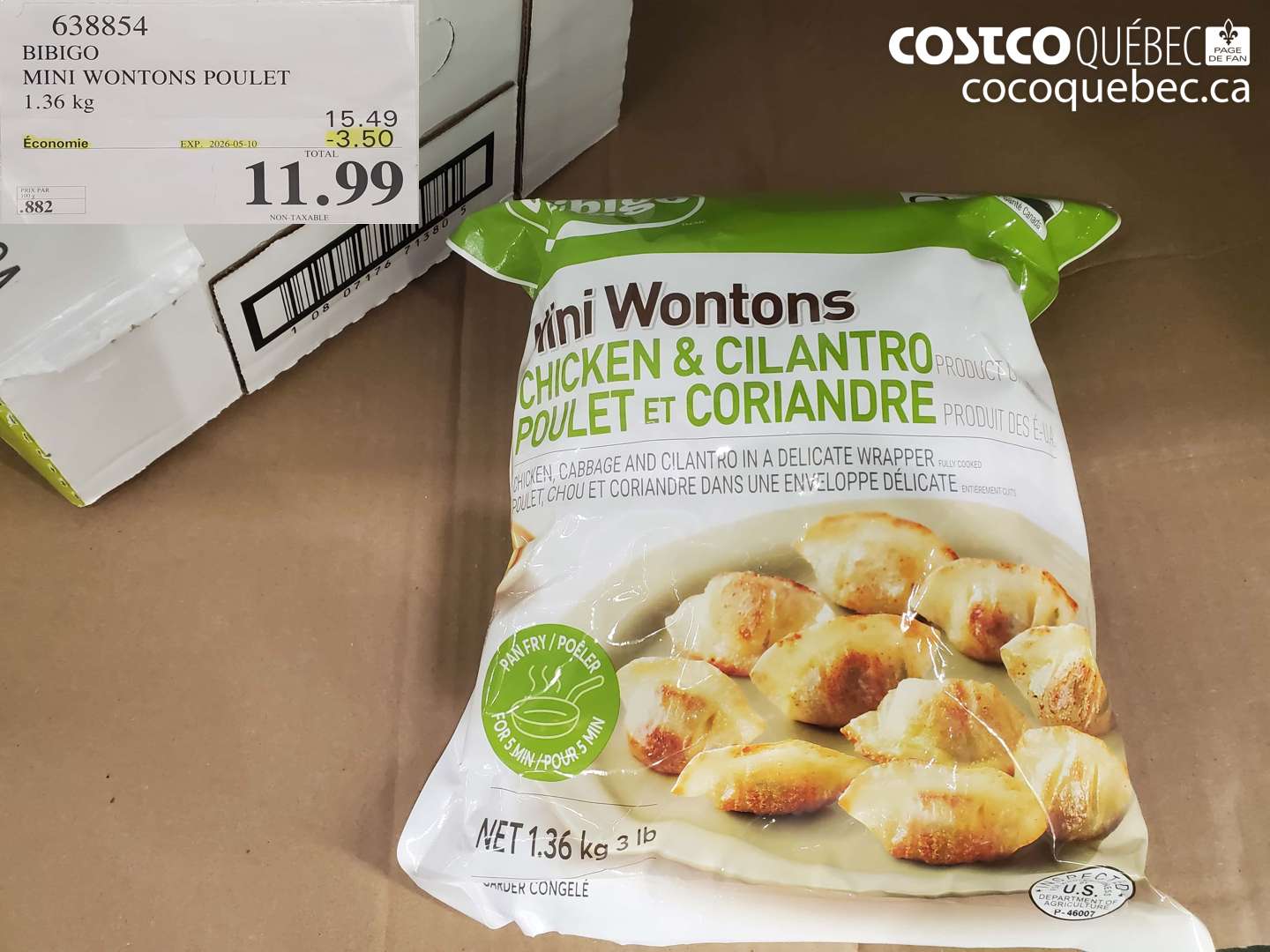 638854 BIBIGO MINI WONTONS POULET 1.36 KG ($3.50 INSTANT SAVINGS EXPIRES ON 2026-05-10) $11.99