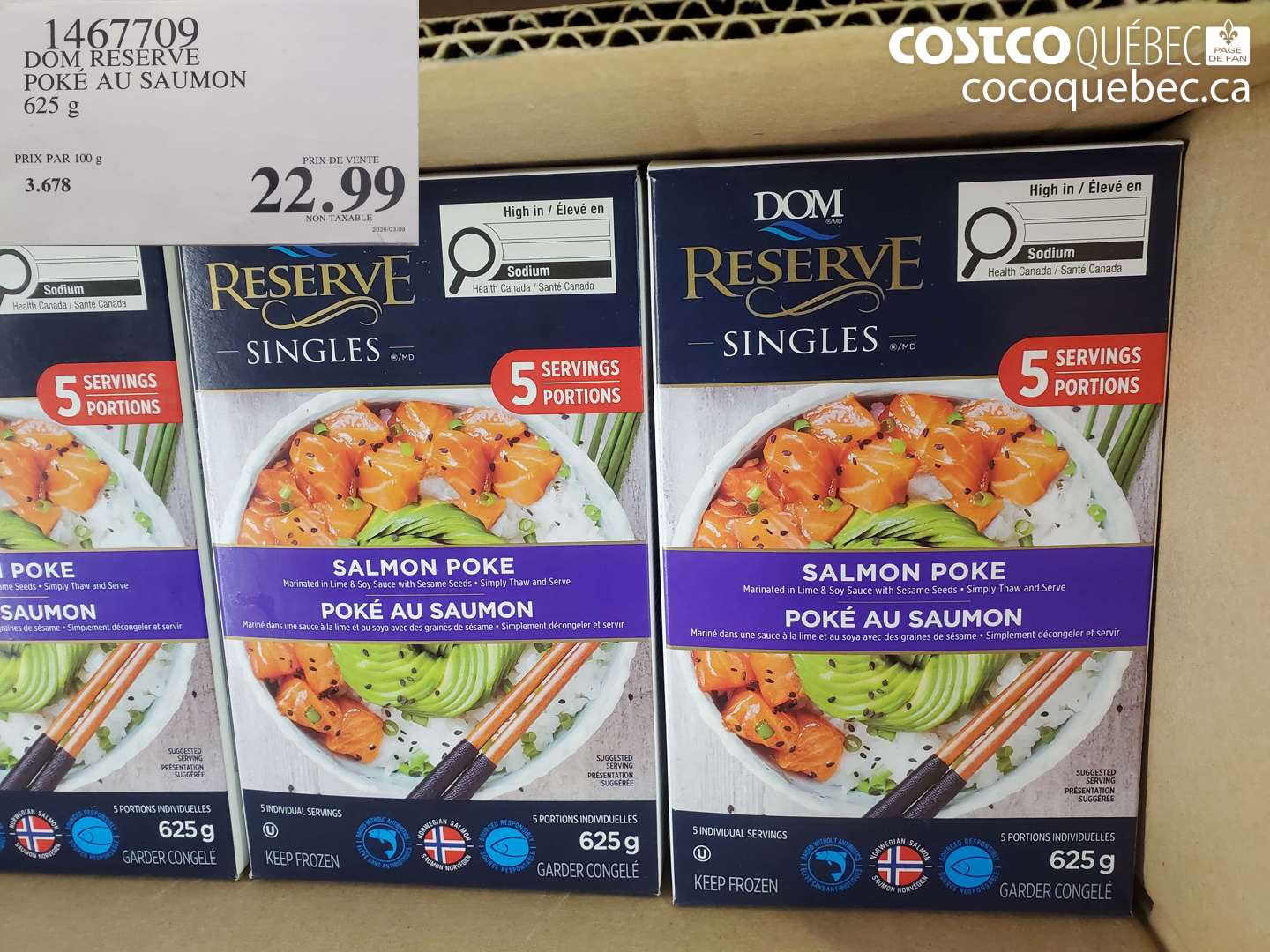 1467709 DOM RESERVE POKÉ AU SAUMON 625 G $22.99
