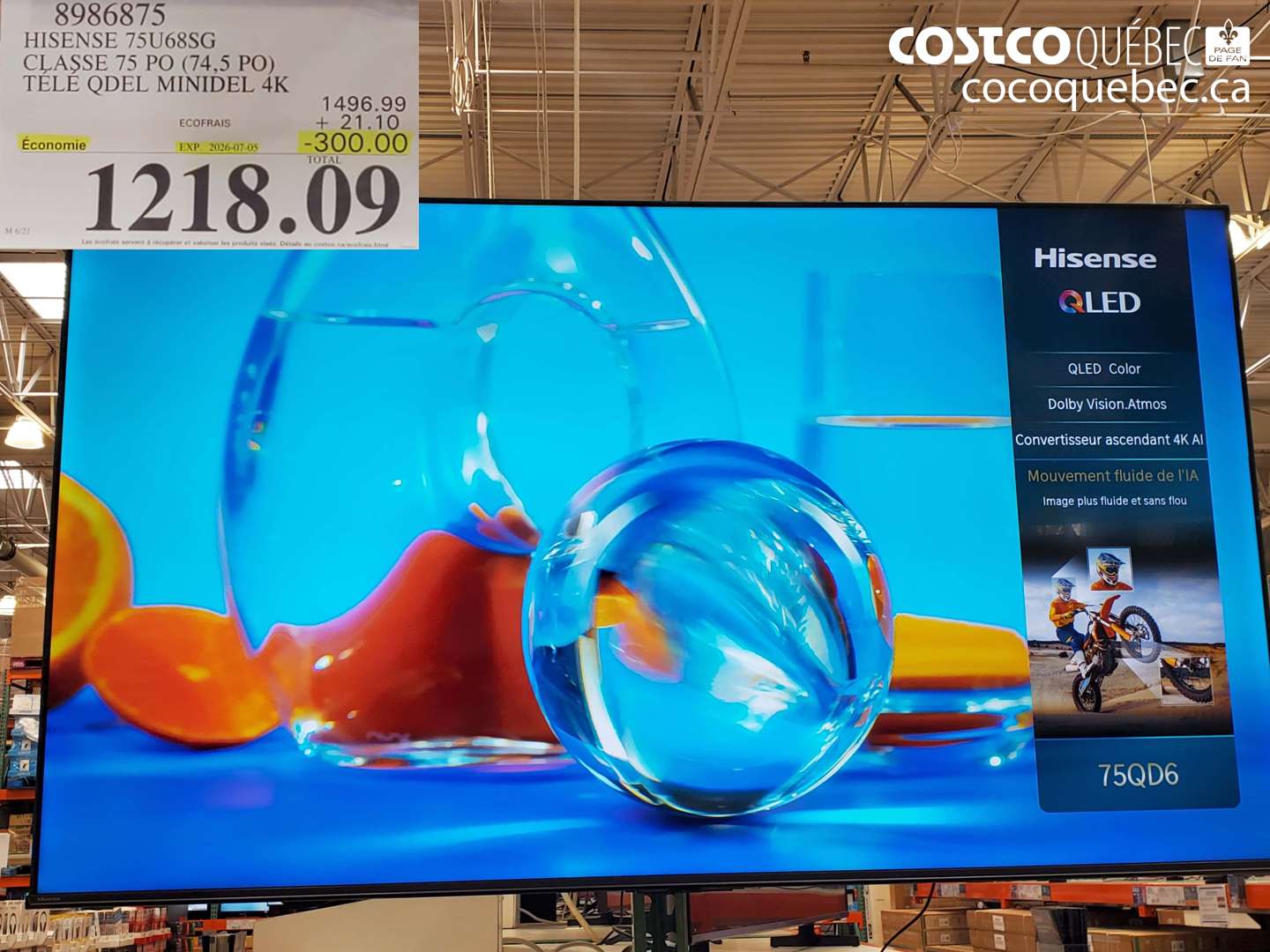 8986875 HISENSE 75U68SG CLASSE 75 PO (74.5 PO) TELE QDEL MINIDEL 4K ($300.00 INSTANT SAVINGS EXPIRES ON 2026-07-05) $1218.09