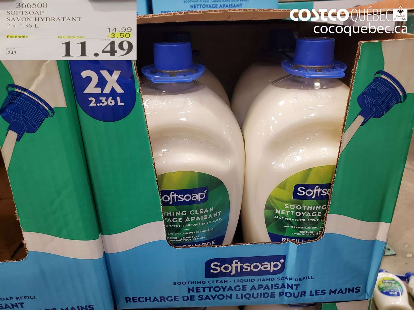 366500 SOFTSOAP SAVON HYDRATANT 2 X 2.36 L ($3.50 INSTANT SAVINGS EXPIRES ON 2026-07-05) $11.49