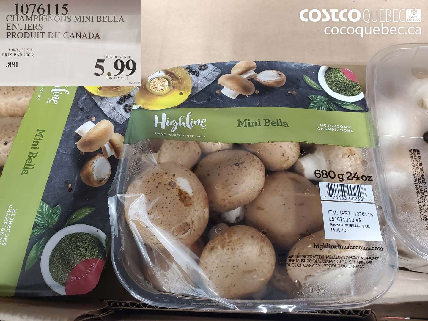 1076115 CHAMPIGNONS MINI BELLA ENTIERS PRODUIT DU CANADA $5.99