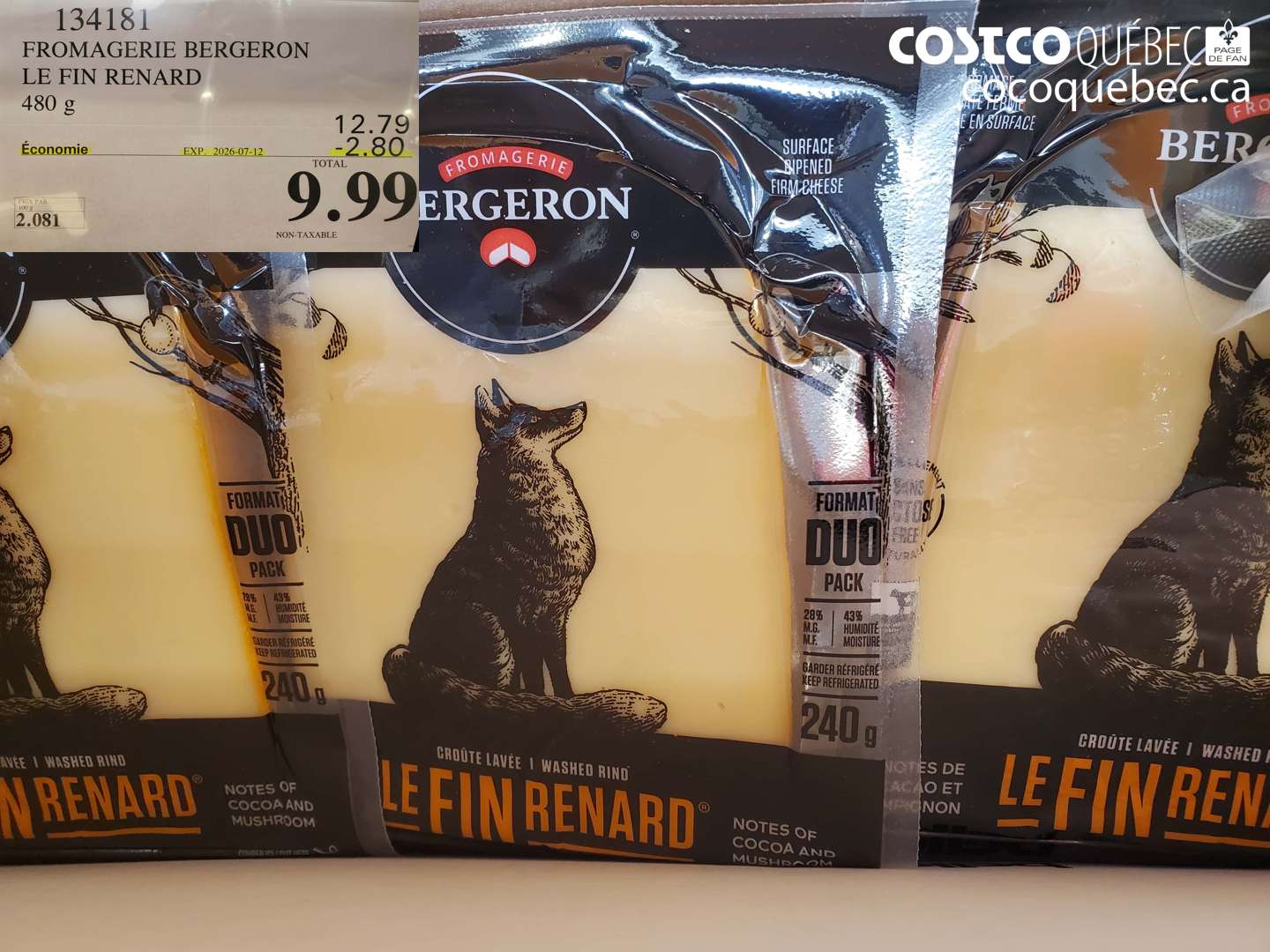 134181 FROMAGERIE BERGERON LE FIN RENARD 480 G ($2.80 INSTANT SAVINGS EXPIRES ON 2026-07-12) $9.99