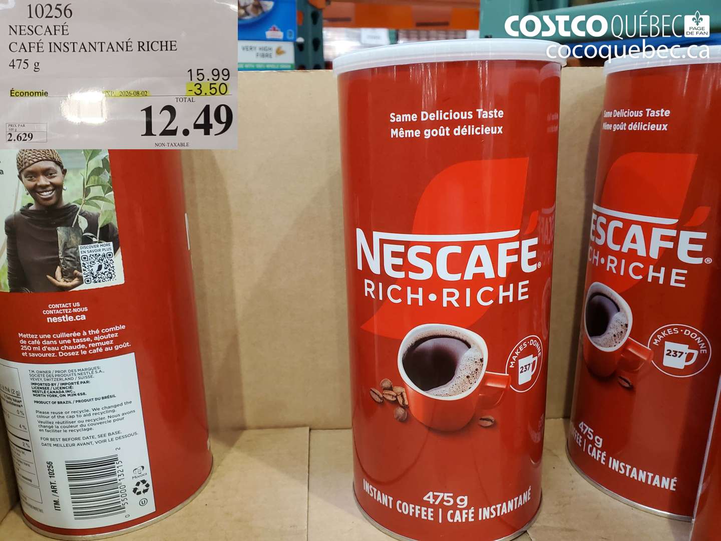 10256 NESCAFE CAFE INSTANTANE RICHE 475 G ($3.50 INSTANT SAVINGS EXPIRES ON 2026-08-02) $12.49