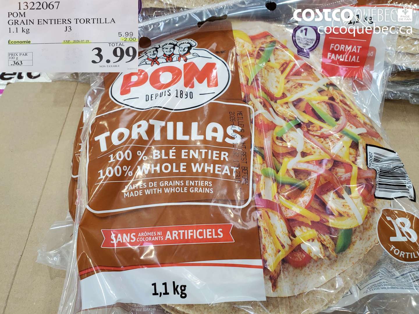 1322067 POM GRAIN ENTIERS TORTILLA 1.1 KG ($2.00 INSTANT SAVINGS EXPIRES ON 2026-07-19) $3.99