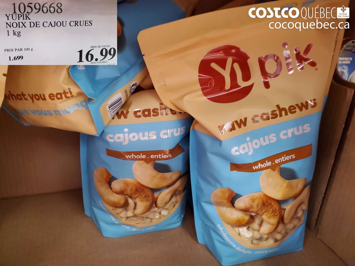 1059668 YUPIK NOIX DE CAJOU CRUES 1 kg $16.99