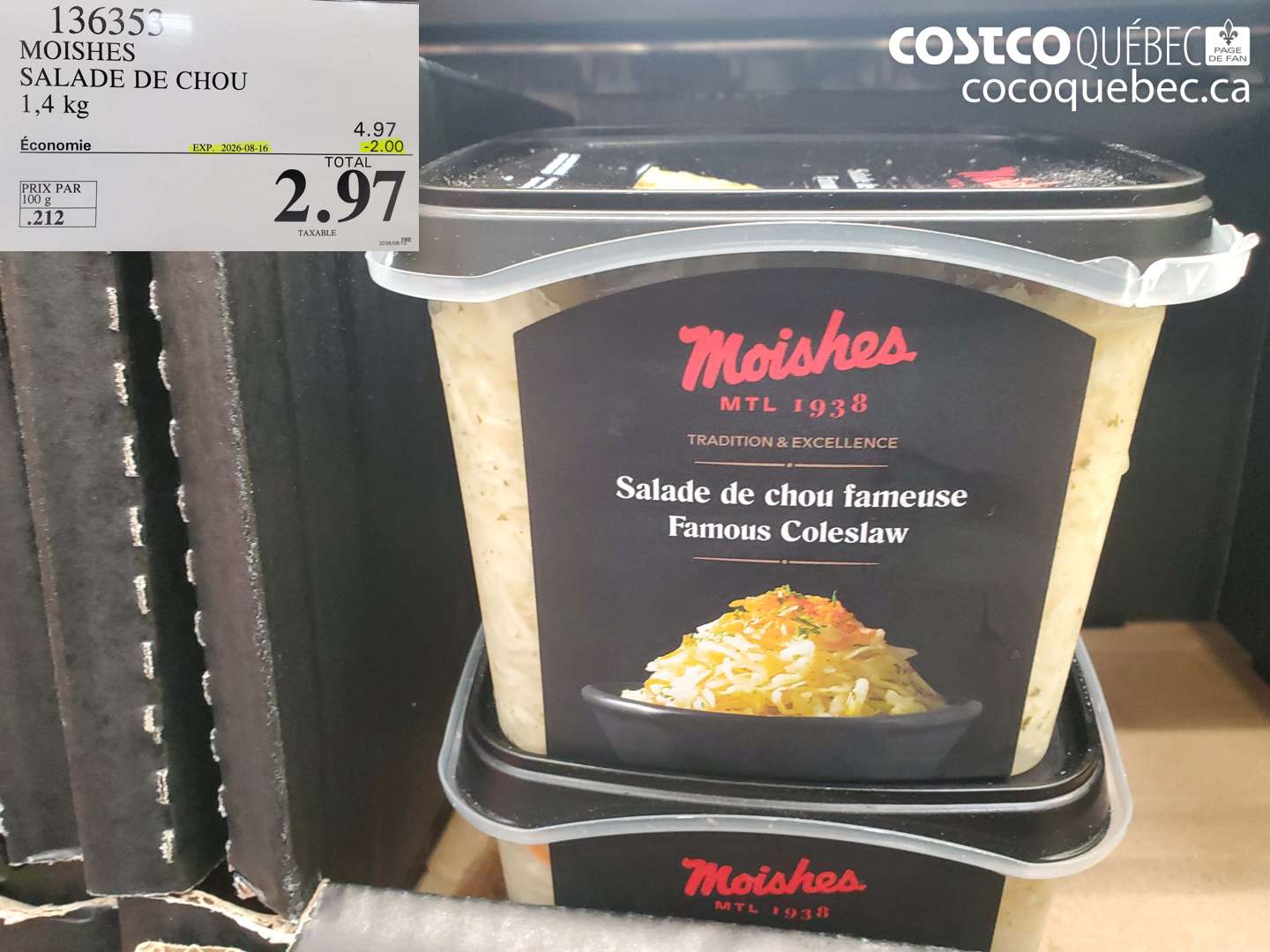 136353 MOISHES SALADE DE CHOU ($2.00 INSTANT SAVINGS EXPIRES ON 2026-08-16) $2.97