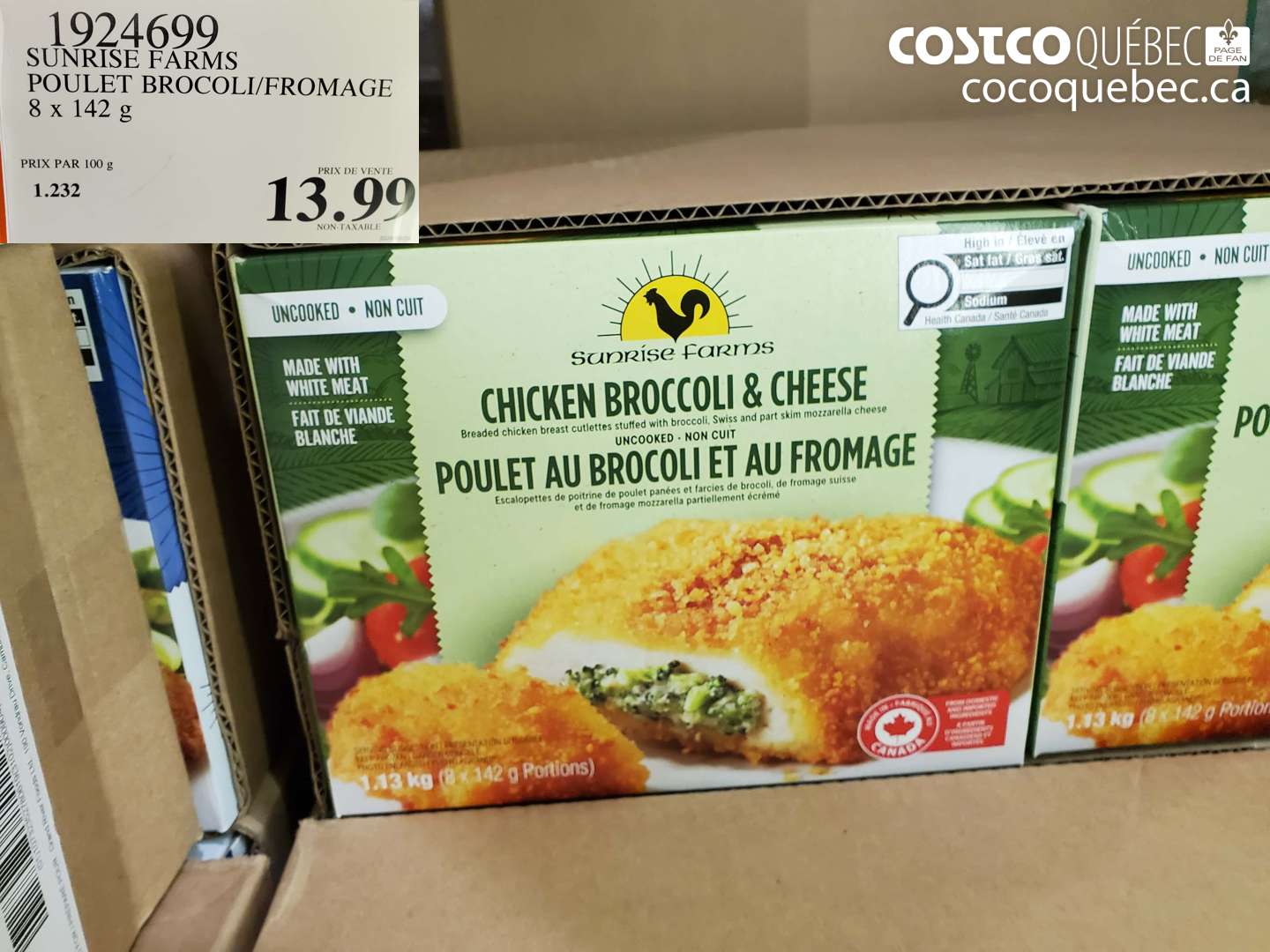 1924699 SUNRISE FARMS POULET BROCOLI/FROMAGE 8 X 142 G $13.99